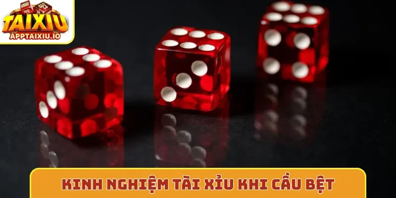 Kinh nghiệm tài xỉu khi cầu bệt