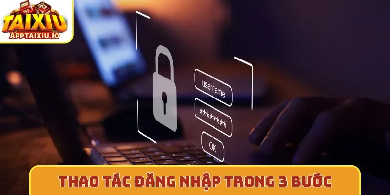 Thao tác đăng nhập trong 3 bước